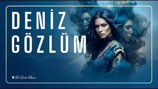 Deniz Gözlüm - Bir Şarkı Olsam