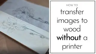 How to transfer design onto another surface without using a printer or graphite paper