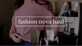Affordable Fashion Nova Haul Spring 2018