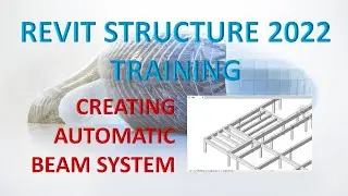 REVIT STRUCTURE 2022 LESSON 13: CREATING AUTOMATIC BEAM SYSTEM