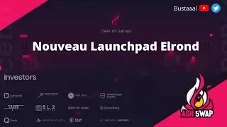 Nouveau launchpad Elrond: Ashswap