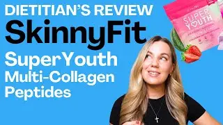 Обзор SkinnyFit Super Youth Multi-Collagen Peptides (НЕ СПОНСИРУЕТСЯ) от диетолога