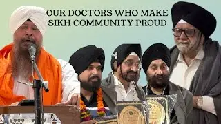 OUR DOCTORS WHO MAKE SIKH COMMUNITY PROUD.