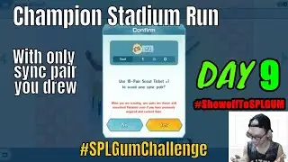 #SPLGUM Challenge - Champion Stadium with Free 10x sync pair draw | Day 9 | Pokemon Masters EX