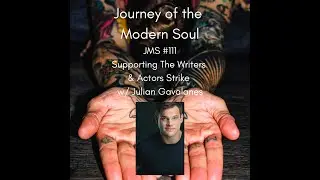JMS #111 - Supporting The Writers & Actors Strike w/ Julian Gavalanes