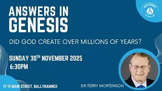 Did God create over millions of years? Dr Terry Mortenson (Answers in Genesis)