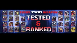 EVERY STASIS WEAPON TESTED AND RANKED.