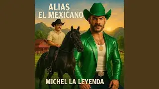 Alias El Mexicano