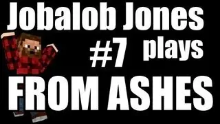 Minecraft: From Ashes Ep.7 w/ Jobalob Jones