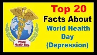 World Health Day (Depression)  - Facts
