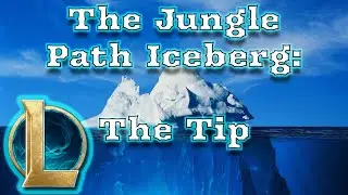 The Iceberg of Jungle Pathing in League of Legends: The Tip