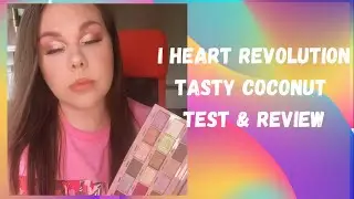 I HEART REVOLUTION TASTY COCONUT PALETTE | TEST AND REVIEW