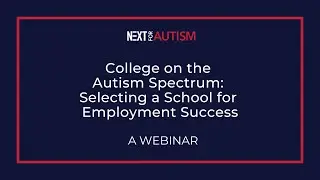 College on the Autism Spectrum: Selecting a School for Employment Success