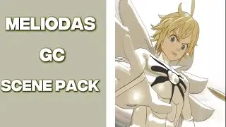 Meliodas (Grand Cross) ||scene pack