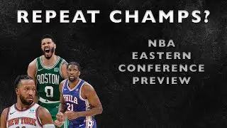 2024 NBA EASTERN CONFERENCE PREVIEW