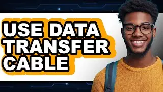 How to Use a Data Transfer Cable (Updated 2025)