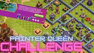 Simple way 3 Star the Painter Queen Challenge - Clash of Clans