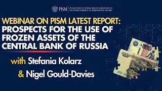Webinar: Prospects for the Use of Frozen Assets of the Central Bank of Russia | PISM Latest Report