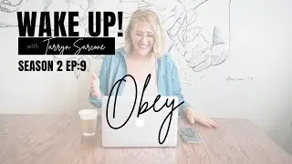 Tarryn Sarcone, Christian Life Coach: S2 Ep. 9: Obey