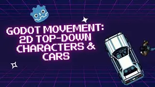 Create a Top-Down Character & Car Controller
