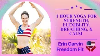 1-Hour Yoga for Strength, Flexibility, Posture, & Core with Erin