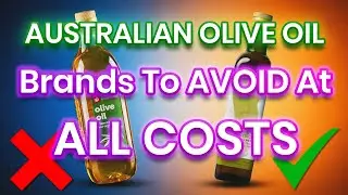 6 Olive Oil Brands Australians Should AVOID (And The 3 That Are ACTUALLY Worth Buying!)