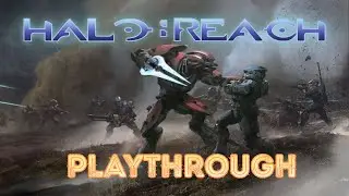 Halo Reach Campaign Playthrough