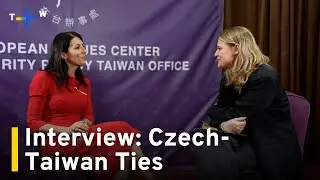 Interview: Why Is the Czech Republic One of Taiwan's Biggest Backers in Europe?｜TaiwanPlus News