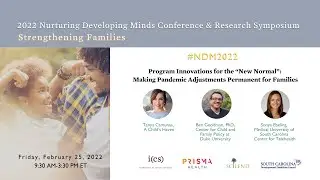 '22 NDM-Program Innovations for the &ldquo;New Normal&rdquo;: Making Pandemic Adjustments Permanent for Families