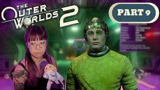 Outer Worlds 2 | Full Playthrough | Part 9