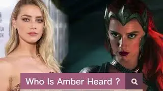 Who Is Amber Heard ? A Short Biography Of Amber Heard.