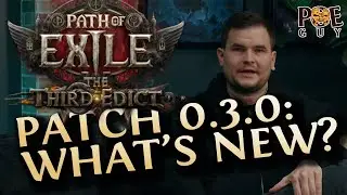 [PoE 2] SUMMARY OF PATCH 0.3.0  - The Third Edict - // ALL MAJOR CHANGES EXPLAINED