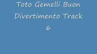 Toto Gemelli Buon Divertimento Track 6