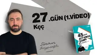 37- K&ccedil;&ccedil; | 27.G&uuml;n 1.video | 45 G&uuml;nde AYT Kimya | 11.Sınıf | AYT 2025
