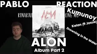 I love the way this album rounds out! | PABLO  'ALON' Album Reaction Part 2