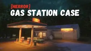 Horror Gas Station Case - Full Game (herror gas station game)