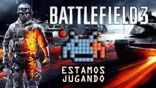 Intro Battlefield 3 - Estamos Jugando SP - 4 Abril 2013