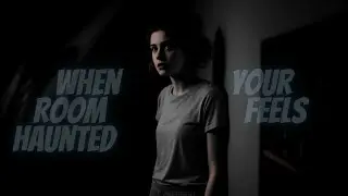When Your Room Feels Haunted | A Chilling Late-Night Horror Experience