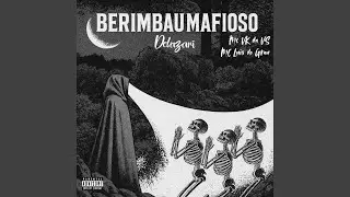 BERIMBAU MAFIOSO (feat. MC VK DA VS & MC LUIS DO GRAU)