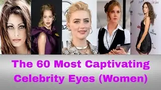 List Of 60 Most Captivating Celebrity Eyes (Women): Windows to the Soul