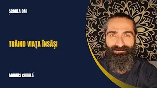 Trăind Viața &Icirc;nsăşi - Şcoala OM