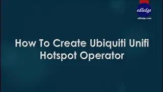 How To Create Ubiquiti Unifi Hotspot Operator