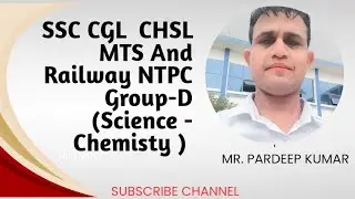 Science ( Chemistry) Part -9 SSC CGL , CHSL MTS and Railway NTPC Group D 