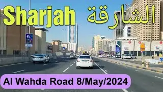 SHARJAH CITY - AN EARLY MORNING DRIVE 8/MAY/2024