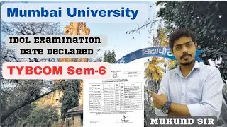 Mumbai University IDOL TYBCOM Sem-VI Choice Based l Exam Time Table l Mukund Sir