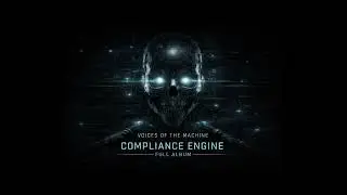 Compliance Engine (Full Album Mix) | Dark Synth Concept | Voices of the Machine