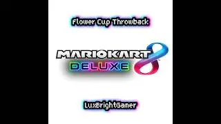 Flower Cup Throwback #mariokart8deluxe