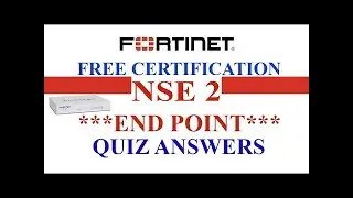 Fortinet NSE 2 | Lesson 4 - Endpoint | Quiz Answers