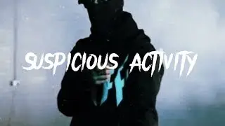 (AGB) Suspect - Suspicious Activity [ Slowed + Dark ]