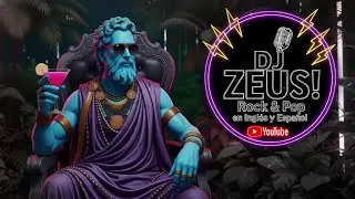 DJ ZEUS! RADIO ZEUS ROCK & POP! En ingles #18 EVOLUTION REMIX
